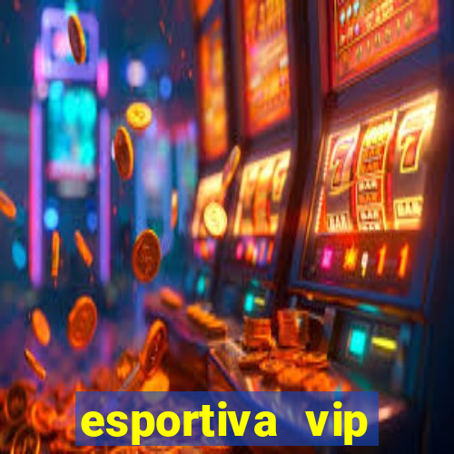 esportiva vip reclame aqui